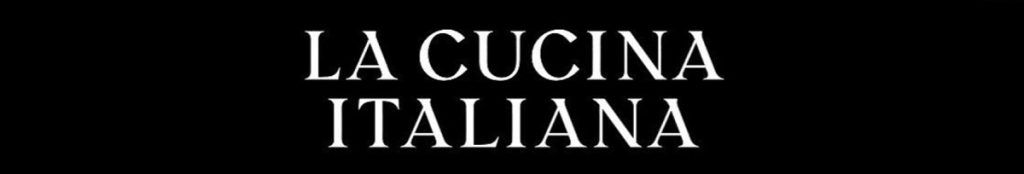 LA CUCINA ITALIANA